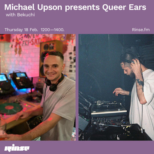 Michael Upson presents Queer Ears with Bekuchi - 18 February 2021