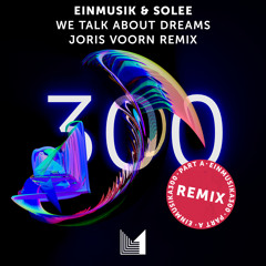 We Talk About Dreams (Joris Voorn Remix)