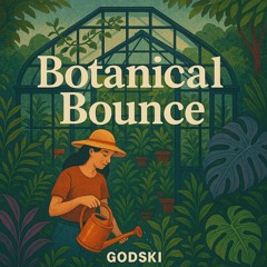 Godski - Botanical Bounce [Free DL]