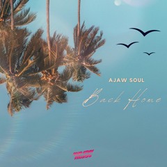 Ajaw Soul - Back Home
