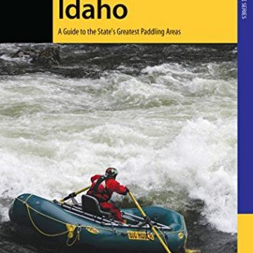 Stream View PDF Paddling Idaho A Guide to the State's Best Paddling