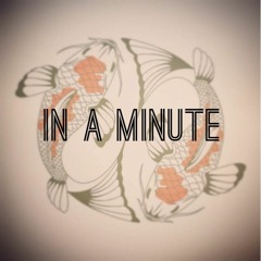 In a Minute (Prod. by Cranston)