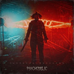 CARNAVAL_MASSACRE_ - Psychodelic (Radio Edit)