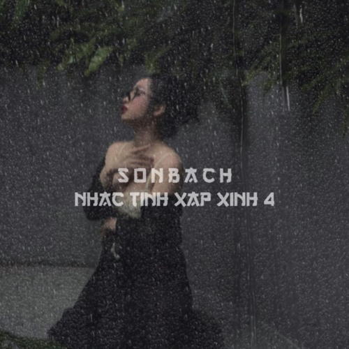 VietMix Nhạc Tình Xập Xình #4 - SonBach( Mua Vol #5  2 tiếng Liên Hệ Zalo 0822699598)