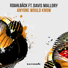 John Dahlbäck feat. Davis Mallory - Anyone Would Know