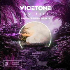 Vicetone - No Rest (Novatrippa Remix)