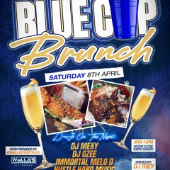 Blue Cup Brunch Live Audio (Hosted By @DJ Trey HHM, @DJ YKAY & @Immortal_Melo D)
