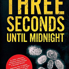 DOWNLOAD EBOOK 📜 Three Seconds Until Midnight by  Dr. Steven Hatfill,Robert  J. Coul