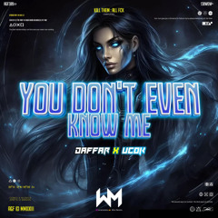 YOU DON’T EVEN KNOW ME ( DAFFAR X UCOK ) #BRIKBIT
