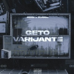 SEKSI X CUNAMI - GETO VARIJANTE (REMIX VOL.2)