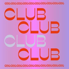 CLUB CLUB CLUB CLUB