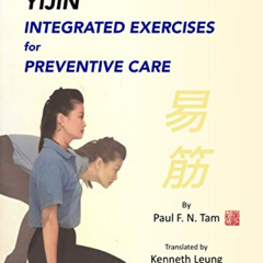 Access PDF 🧡 TAM'S YIJIN INTEGRATED EXERCISES FOR PREVENTIVE CARE by  Paul Tam,Steph