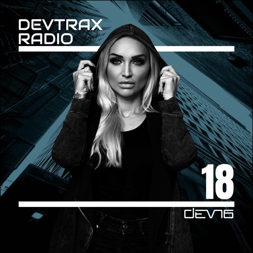 DEVTRAX Radio 18 | DEVN6