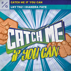LNY TNZ x Diandra Faye - Catch Me If You Can (Extended Mix)