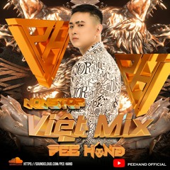 Việt Mix Mùa Covid - DJ Pee Hand (Vinahouse)
