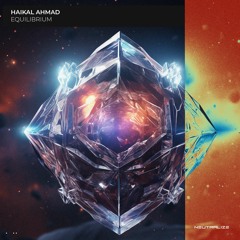 Haikal Ahmad - Equilibrium (Original Mix) [Neutralize]
