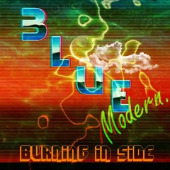 BLUE MODERN - BURNING IN SIDE