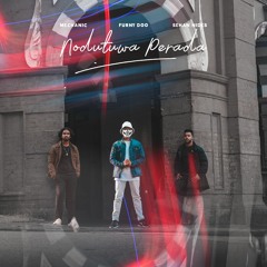 Mechanic, Furny Doo & Sehan Nides - Nodutuwa Perada
