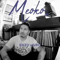 MEOKO Podcast Series | Enzo Muro