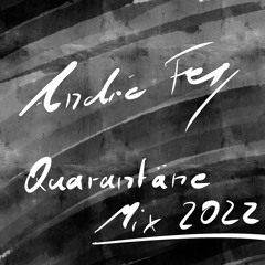 Andre Fey - Quarantäne Mix 2022