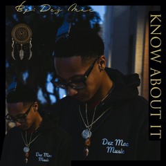Dez Mac - Know About