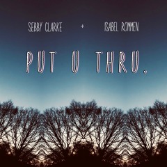 Put U Thru. (feat. Isabel Rommen) prod. Noria