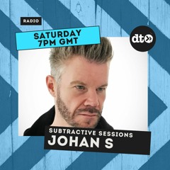 Johan S presents Subtractive Sessions EP020