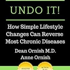 [Read] [EBOOK EPUB KINDLE PDF] Summary: Undo It!: How Simple Lifestyle Changes Can Re