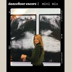 Dancefloor Encore ll Mini Mix INDIE DANCE & more