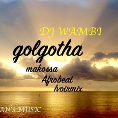 Golgotha _Dj Wambi