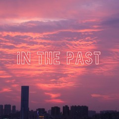 In the Past