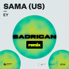Sama (US) - EY (Sadrican Remix)