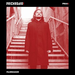 Prick Radio 005 // Filmmaker