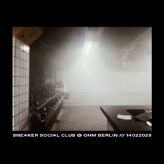 closing set at Sneaker Social Club x OHM Berlin [90min excerpt] 140225