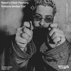 Sami’s Chair Factory Gobara invites Zai’ - 12/02/2022