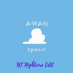 pyaniX - Awan (NL Nightcore Edit)