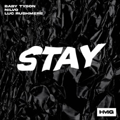 Baby Tyson, NILVO & Luc Rushmere - Stay
