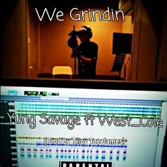We Grindin (No Cap) Feat.West_ Cole {Prod by - Tippy-Toe Jame$}.mp3