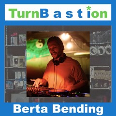 TurnBastiOn #2 - Berta Bending