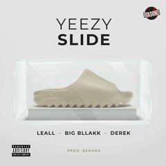 LEALL, Big Bllakk Feat Derek - Yeezy Slide ''Freestyle 01''