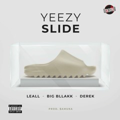 LEALL, Big Bllakk Feat Derek - Yeezy Slide ''Freestyle 01''