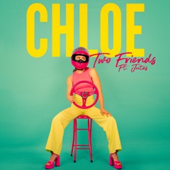 Two Friends ft. JUTES - Chloe