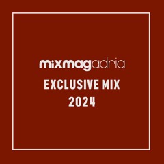 2024 Mixmag Adria - Exclusive Mix series