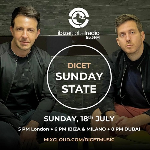 Sunday State with Dicet @ Ibiza Global Radio (18.07.2021)