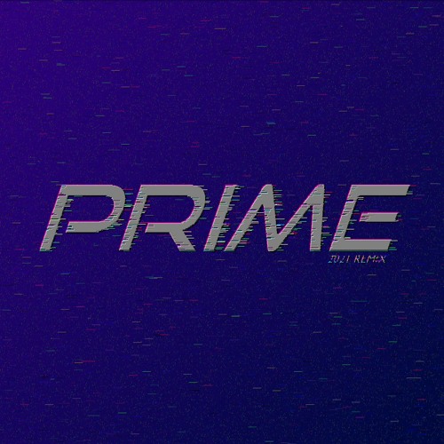 PRIME - 2021 Remix