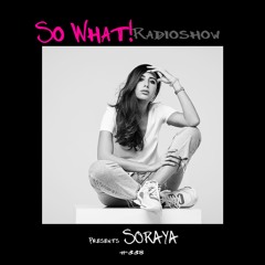 So What Radioshow 338/Soraya