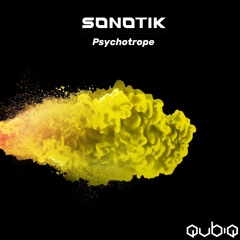 PREMIERE | Sonotik - Psychotrope [Qubiq Records]