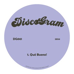 PREMIERE: DiscoGram - Qué Bueno!