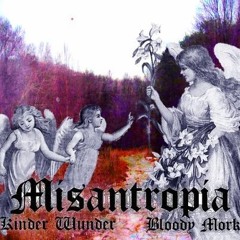 WUNDER x BLOODYMØRK - MISANTROPIA (prod. HEXWITCH)
