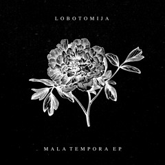 Lobotomija - Mala Tempora [DK026D]